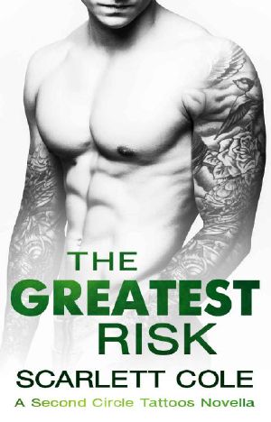 [Second Circle Tattoos 05] • The Greatest Risk